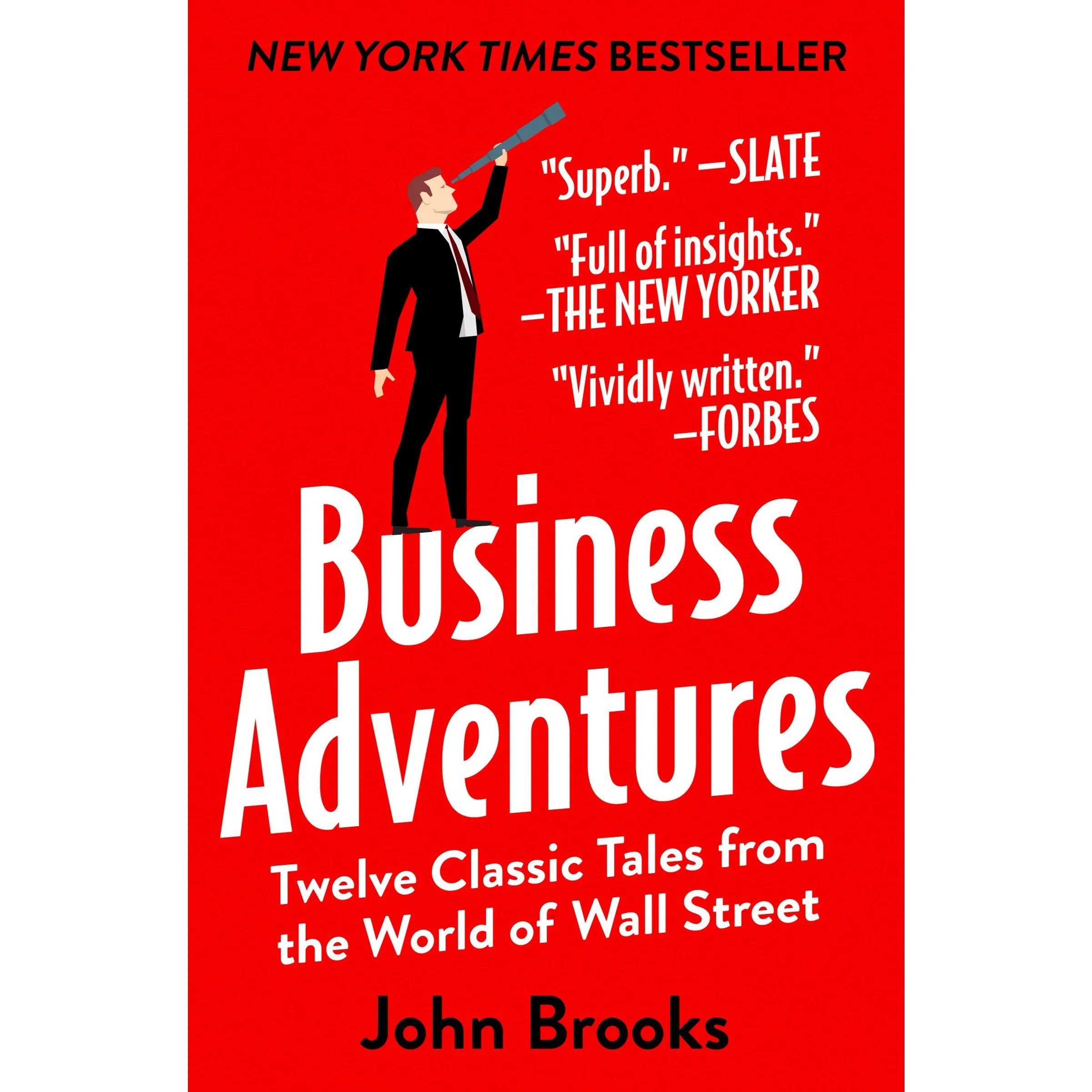 Business Adventures: Twelve Classic Tales from the World of Wall Street Hardcover