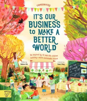 It’s Our Business To Make The World Better