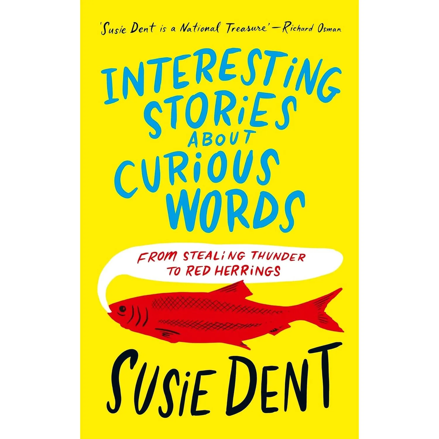 Susie Dent 3 Books Set (Guilty by Definition, Interesting Stories about Curious Words, Roots of Happiness)